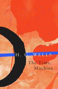 The Time Machine (Legend Classics) by H. G. Wells, 9781787198449