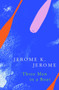Three Men in a Boat (Legend Classics) by Jerome K. Jerome, 9781787198463