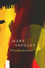 Frankenstein; Or, The Modern Prometheus (Legend Classics) by Mary Shelley, 9781787198500