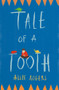 Tale of a Tooth by Allie Rogers, 9781787198524