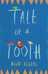 Tale of a Tooth by Allie Rogers, 9781787198524