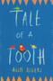 Tale of a Tooth by Allie Rogers, 9781787198524