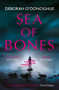 Sea of Bones by Deborah O'Donoghue, 9781789550023