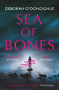 Sea of Bones by Deborah O'Donoghue, 9781789550023
