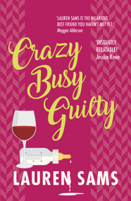 Crazy Busy Guilty by Lauren Sams, 9781789550108