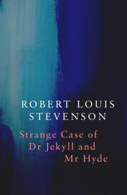 Strange Case of Dr Jekyll and Mr Hyde by Robert Louis Stevenson, 9781789550672
