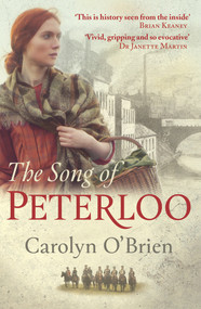 The Song of Peterloo by Carolyn O'Brien, 9781789550757