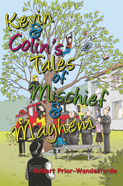 Kevin & Colin's Tales of Mischief & Mayhem by Robert Prior-Wandesforde, 9781789551747