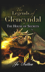 The Legends of Glencyndal by Jo Sutton, 9781789553284