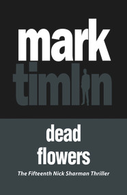 Dead Flowers - 9781843447993 by Mark Timlin, 9781843447993
