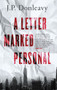 A Letter Marked Personal by J. P. Donleavy, 9781843516972
