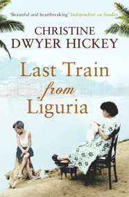 Last Train from Liguria by Christine Dwyer Hickey, 9781843549888