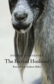 The Eternal Husband - 9781843911630 by Fyodor Dostoevsky, Hugh Aplin, Andrew Miller, 9781843911630