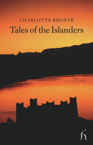 Tales of the Islanders by Charlotte Brontë, 9781843912019