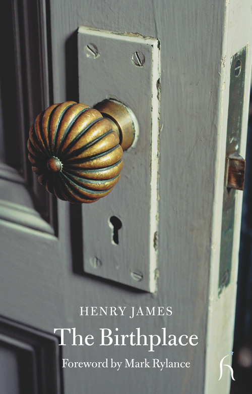 The Birthplace by Henry James, Mark Rylance, 9781843912071