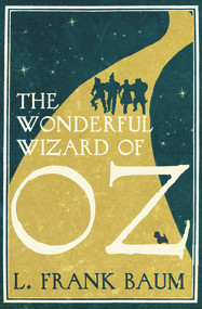 The Wonderful Wizard of Oz - 9781843913900 by L. Frank Baum, 9781843913900