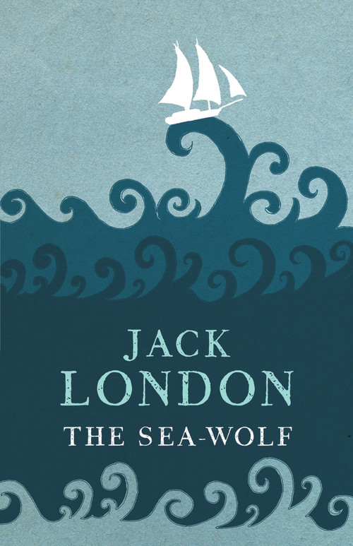 The Sea-Wolf - 9781843914709 by Jack London, 9781843914709