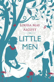 Little Men - 9781843915126 by Louisa May Alcott, 9781843915126