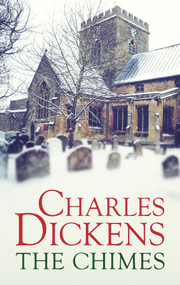 The Chimes by Charles Dickens, 9781843915386