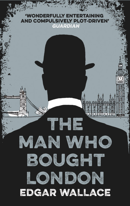 The Man Who Bought London by Edgar Wallace, 9781843915638