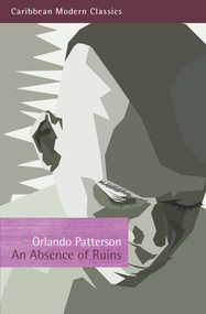 An Absence of Ruins by Orlando Patterson, 9781845231040