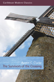 The Survivors of the Crossing by Austin C. Clarke, 9781845231668