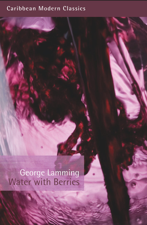 Water with Berries by George Lamming, J. Dillon Brown, 9781845231675