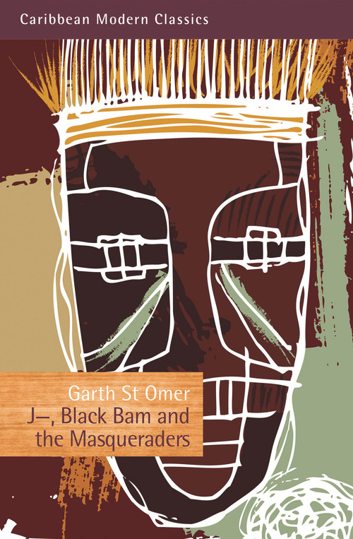 J-, Black Bam and the Masqueraders by Garth St Omer, 9781845232436