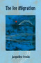 The Ice Migration by Jacqueline Crooks, 9781845233587