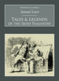 Tales and Legends of the Irish (Nonsuch Classics) by William Carleton, 9781845881993