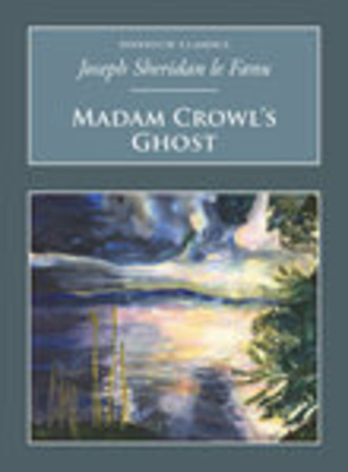 Madam Crowl's Ghost (Nonsuch Classics) by Joseph Sheridan Le Fanu, 9781845882075