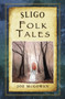 Sligo Folk Tales by Joe McGowan, 9781845888367