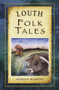 Louth Folk Tales by Doreen McBride, 9781845888480