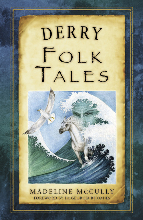 Derry Folk Tales by Madeline McCully, 9781845888695