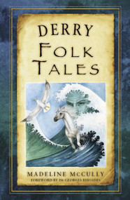 Derry Folk Tales by Madeline McCully, 9781845888695