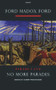 No More Parades (A Novel) by Ford Madox Ford, Joseph Wiesenfarth, 9781847770134