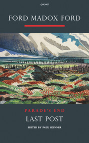 Last Post (A Novel) by Ford Madox Ford, Paul Skinner, 9781847770158