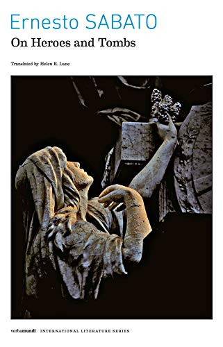 On Heroes and Tombs by Ernesto Sabato, Helen Lane, 9781567925968