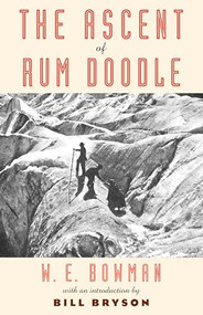 The Ascent of Rum Doodle by W.E. Bowman, Bill Bryson, 9781567926309