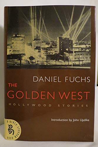 The Golden West (Hollywood Stories) - 9781574232059 by Daniel Fuchs, John Updike, 9781574232059