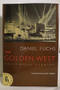 The Golden West (Hollywood Stories) - 9781574232059 by Daniel Fuchs, John Updike, 9781574232059