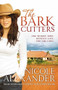 The Bark Cutters by Nicole Alexander, 9781864711622