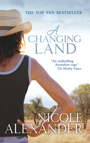 A Changing Land by Nicole Alexander, 9781864712308