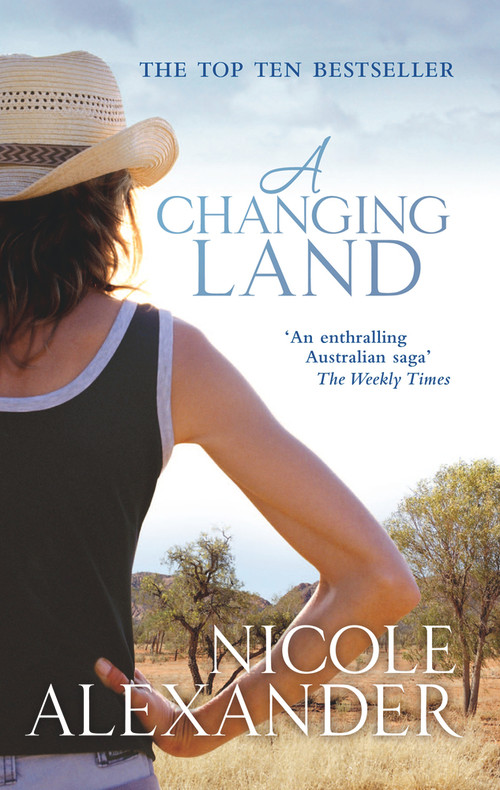 A Changing Land by Nicole Alexander, 9781864712308