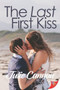 The Last First Kiss by Julie Cannon, 9781635557688
