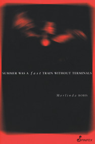 Summer Was a Fast Train Without Terminals by Merlinda Bobis, 9781875559763