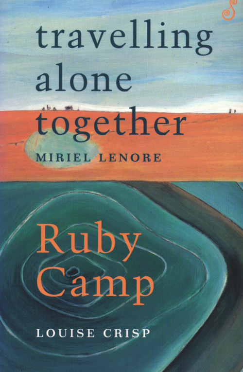 Travelling Alone Together /Ruby Camp by Miriel Lenore, Louise Crisp, 9781875559831