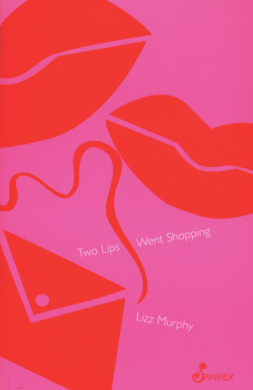 Two Lips Went Shopping by Lizz Murphy, 9781875559961