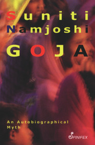 Goja (An Autobiographical Myth) by Suniti Namjoshi, 9781875559978