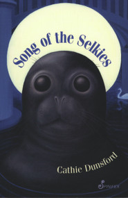 Song of the Selkies by Cathie Dunsford, 9781876756093